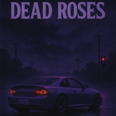Dead Roses