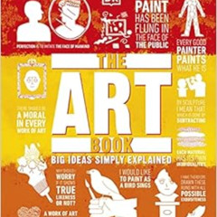GET PDF 📙 The Art Book: Big Ideas Simply Explained by NILL [KINDLE PDF EBOOK EPUB]