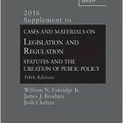 ( aQTA ) Cases and Materials on Legislation and Regulation, 5th, 2016 Supplement (American Casebook
