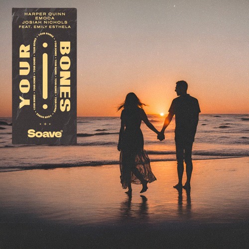 Harper Quinn, EMOCA & Josiah Nichols - Your Bones (feat. Emily Esthela)