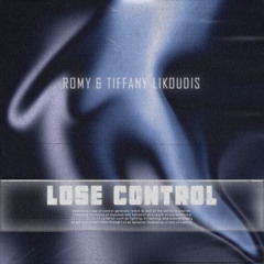 Rommy & Tiffany - Lose Control