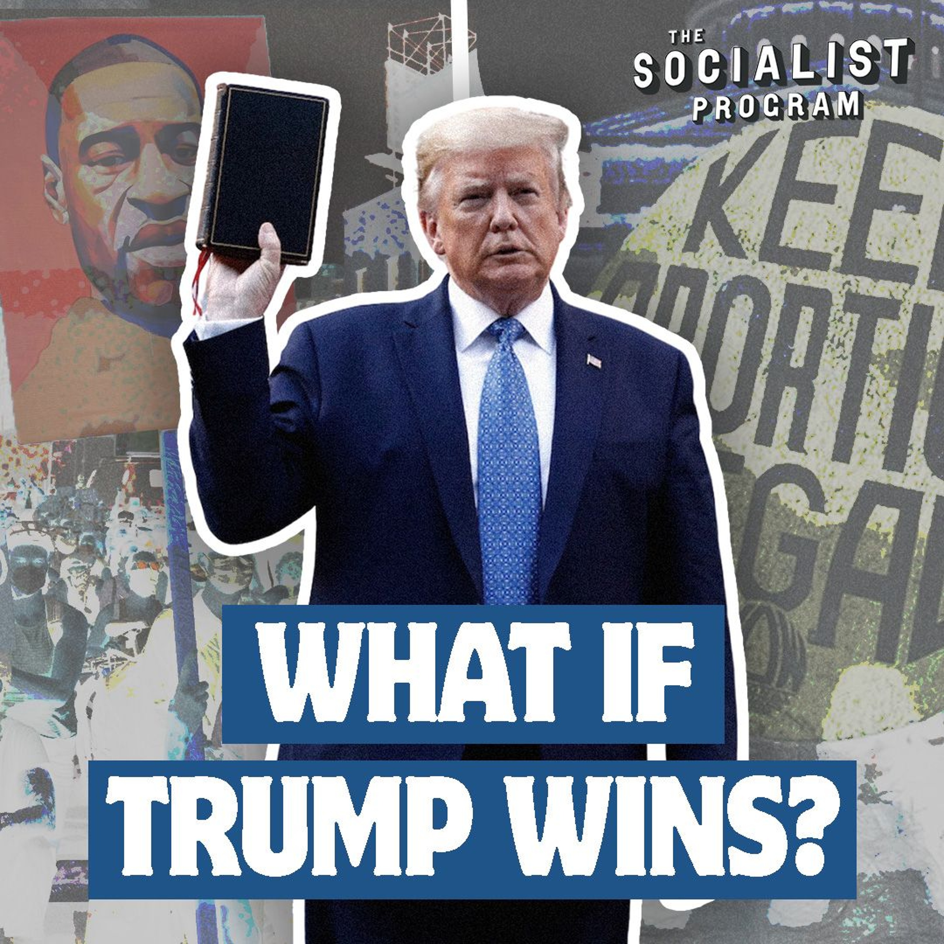 Does a Trump Win Mean Fascism? The Socialist View