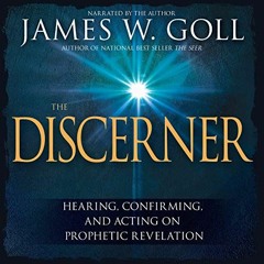 [VIEW] [EBOOK EPUB KINDLE PDF] The Discerner: Hearing, Confirming, and Acting on Prophetic Revelatio