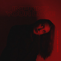Imprint Your Love