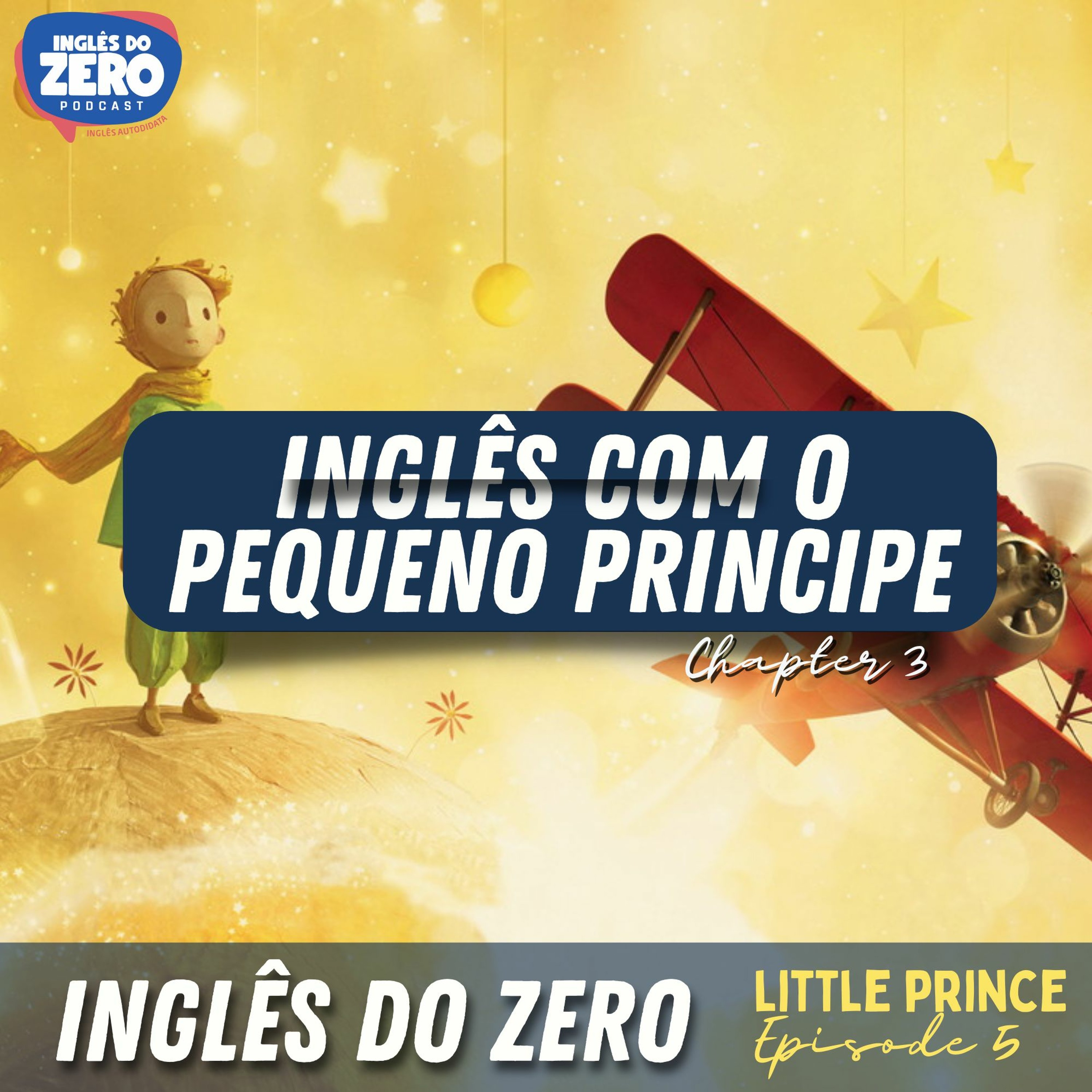 Aprenda Inglês Com o Pequeno Príncipe (The Little Prince Ep. 05) Chapter 3 - Planet