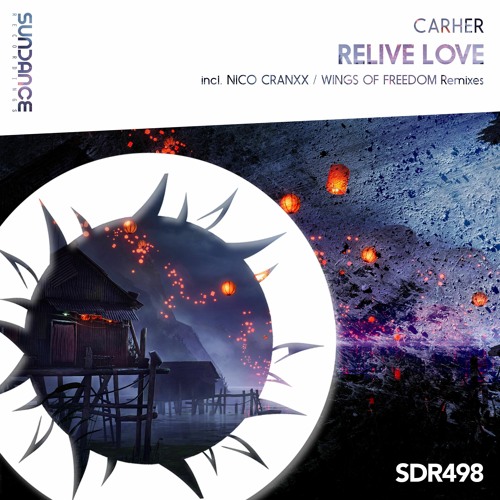 CarHer - Relive Love (Wings Of Freedom Remix)