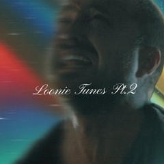 Loonie Tunes Pt.2 (Prod. Loonie)