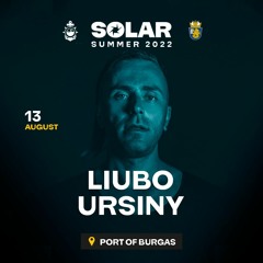 Liubo Ursiny • Solar Summer 2022 • 130822