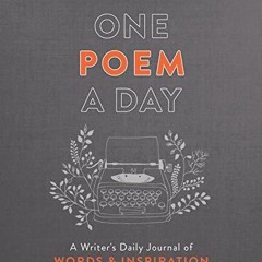 One Poem a Day: A Writer's Daily Journal of Words & Inspiration