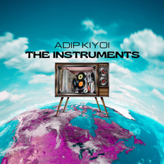 Adip Kiyoi - The Instruments