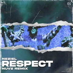 NEZIEL - Respect (NUVZ Remix)