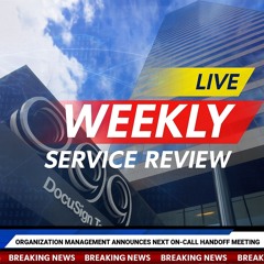 The Weekly Service Review
