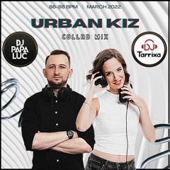 Urban Kiz Collab Mixtape DJ Papa Luc & DJ Tarrixa