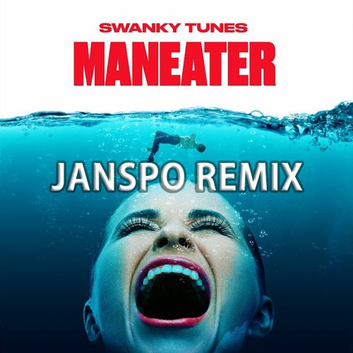 Swanky Tunes - Maneater (JANSPO Remix)