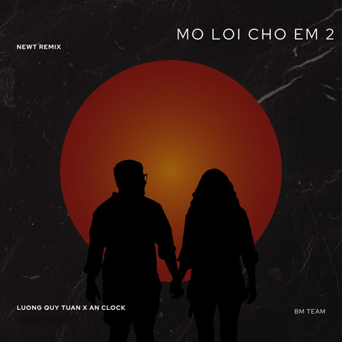 Mở Lối Cho Em 2 (Newt Music Group Remix) [feat. An Clock]