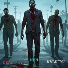 Dead Men Walking