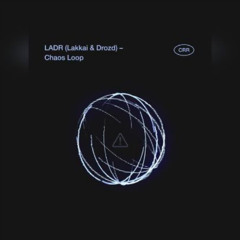 Ladr - Chaos loop (Lakkai mix)  [Chuvstvo Ritma Rec.]