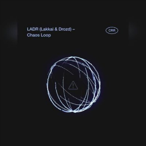Ladr - Chaos loop (drozd mix)  [Chuvstvo Ritma Rec.]