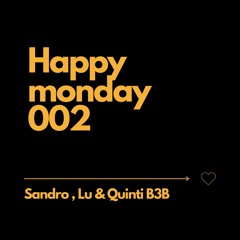Happy Monday 002 b3b Sandro, Lu, Quinti
