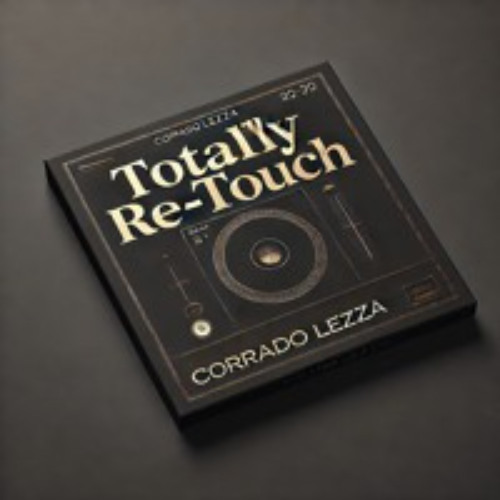 TOTALLY RE-TOUCH - CORRADO LEZZA