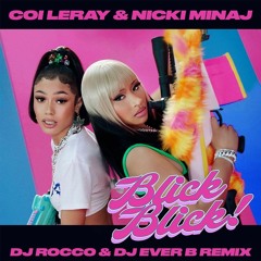 Coi Leray & Nicki Minaj - Blick Blick (DJ ROCCO & DJ EVER B Remix)