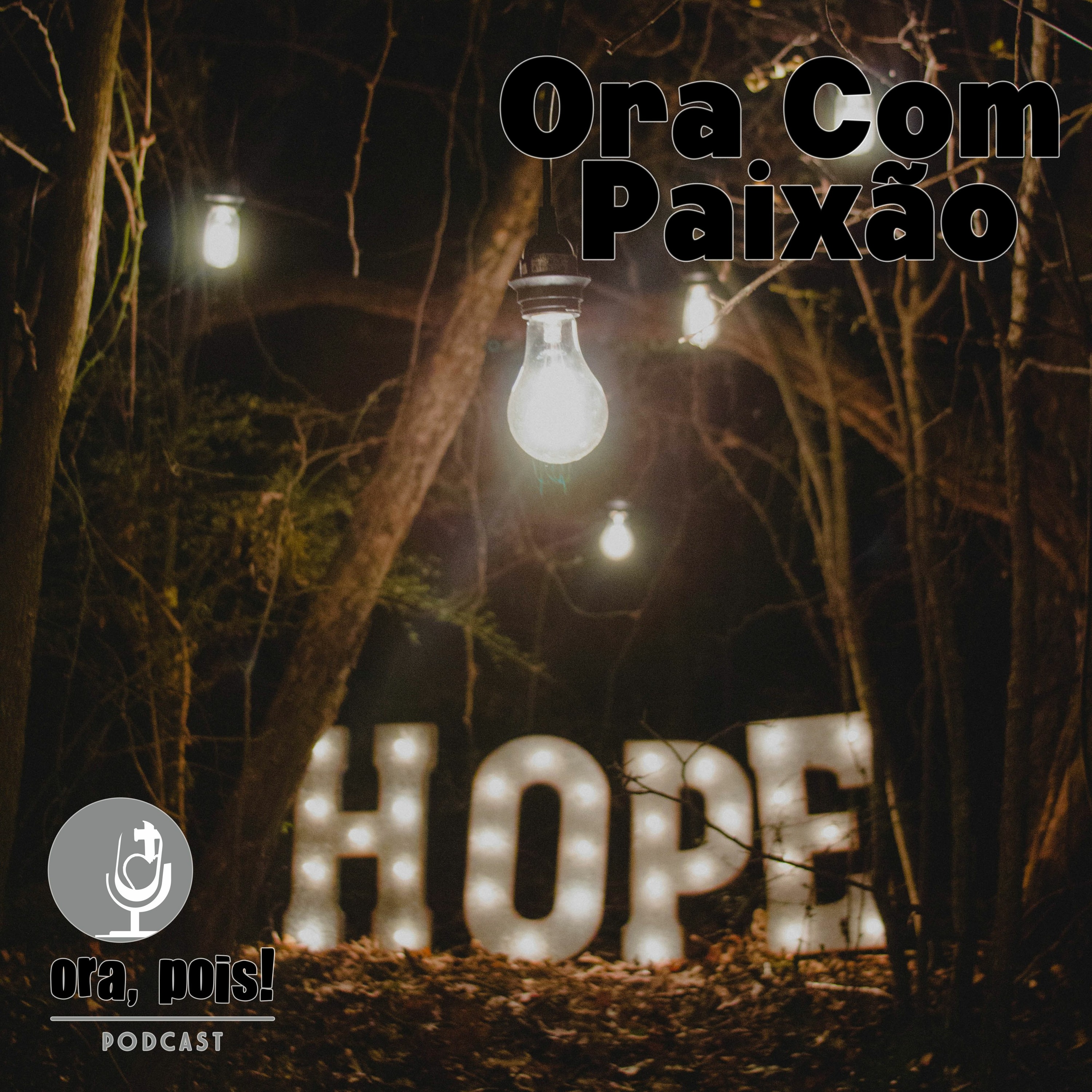 Ora, Pois!