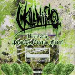 Burn One (Prod. By Cleetus Fister)