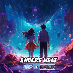 West Forester X Dende - Andere Welt (prod. ADRN)