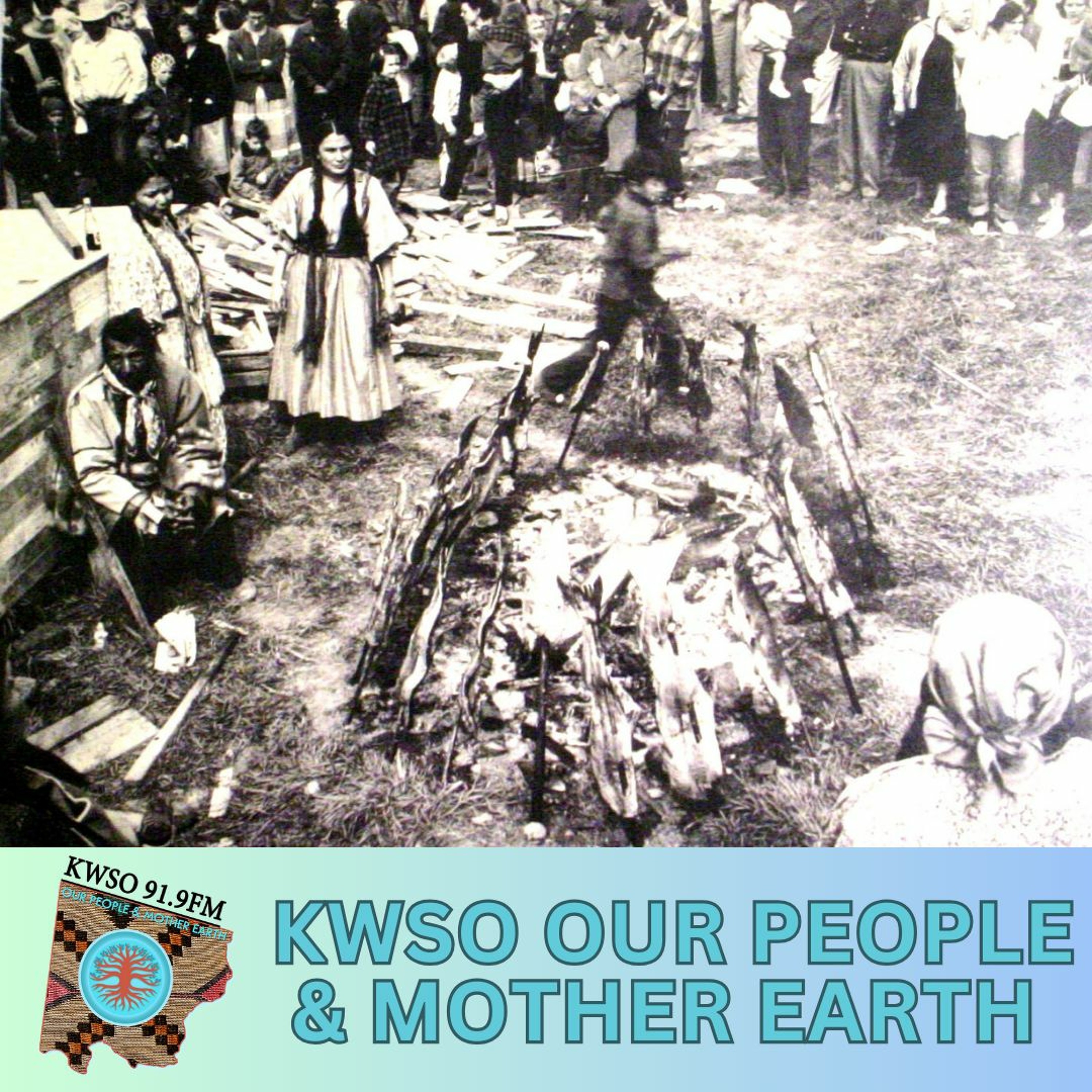 Salmon & Native People, Feast & Language - KWSO Our People & Mother Earth Program Podcast episode artwork
