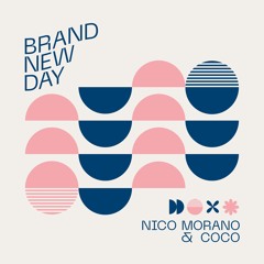 HMWL Premiere: Nico Morano & Coco - Brand New Day (Original Mix) [Ontourage Music]