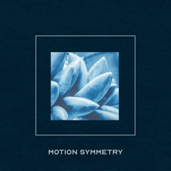 Motion Symmetry - Strobe Bloom [CRSCNT09]