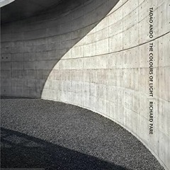 [VIEW] [EPUB KINDLE PDF EBOOK] Tadao Ando: The Colours of Light Volume 1 (2nd Edition