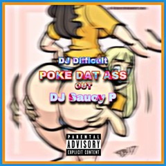 POKE DAT ASS OUT ( 2K20 SUMMER ANTHEM ) - DJ SAUCY P X DJ DIFFICULT