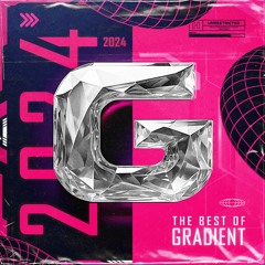 THE BEST OF GRADIENT 2024 (CLIPS)(OUT NOW)