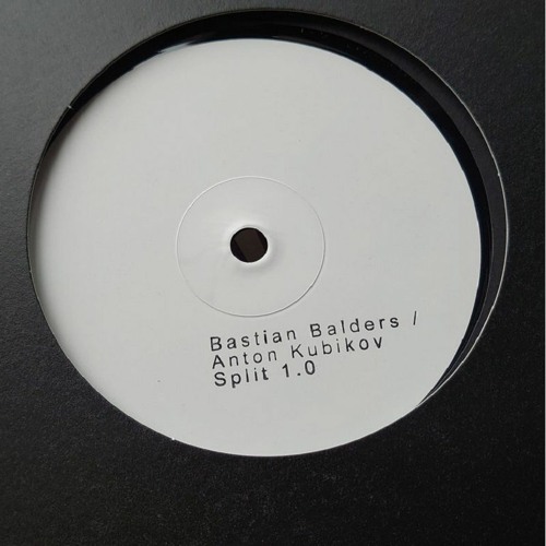 BAL007 - Bastian Balders / Anton Kubikov - Split 1.0 (previews)