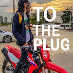 TO THE PLUG