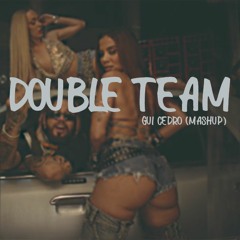 DOUBLE TEAM (GUI CEDRO - MASHUP) FREE DOWNLOAD