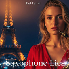 Saxophone Lies - Def Ferrer