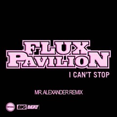I Can't Stop (Mr. Alexander Remix)