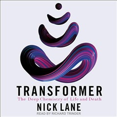 [ACCESS] EPUB 📑 Transformer: The Deep Chemistry of Life and Death by  Nick Lane,Rich