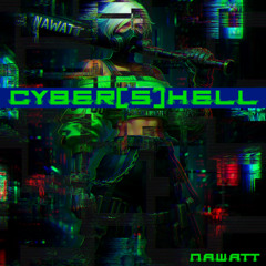 NAWATT - Cyber[S]Hell [free DL]