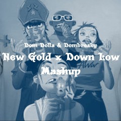 New Gold x Down Low (Bimble Mashup)