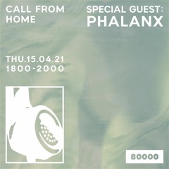 Call From Home (15/04/21) with Phalanx