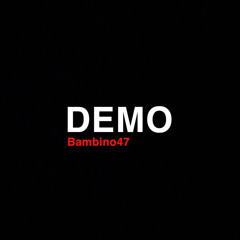 Bambino47 - Demo