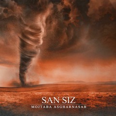 Mojtaba Asgharnasab - San Siz | مجتبی اصغرنسب - سن سیز
