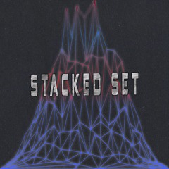 STACKED SET EP [BANDCAMP EXCLUSIVE] (CLICK BUY TO VIEW FULL EP)
