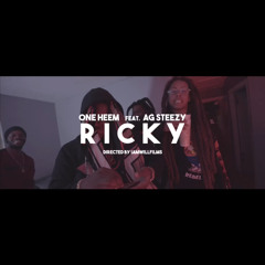 OneHeem Ft. Ag Steezy - Ricky