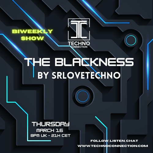 Stream The Blackness Vol 49 By Srlovetechno Techno Connection 16 03 23