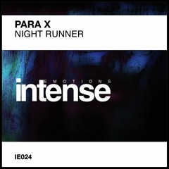 IE024 : Para X - Night Runner OUT NOW!