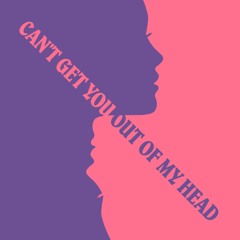 Can't Get You Out Of My Head